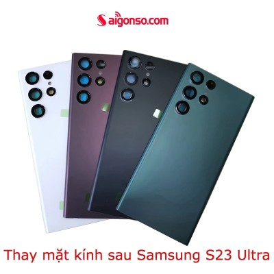 Thay mặt kính sau lưng Samsung S23 Ultra